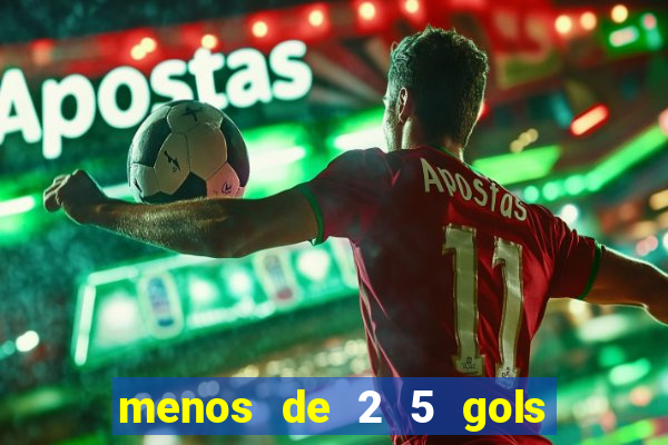 menos de 2 5 gols o que significa